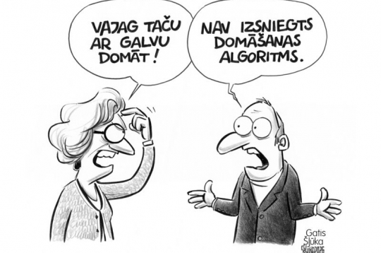 Zīmē Gatis Šļūka. Nav izsniegts domāšanas algoritms! Zīmē Gatis Šļūka. Nav izsniegts domāšanas algoritms!