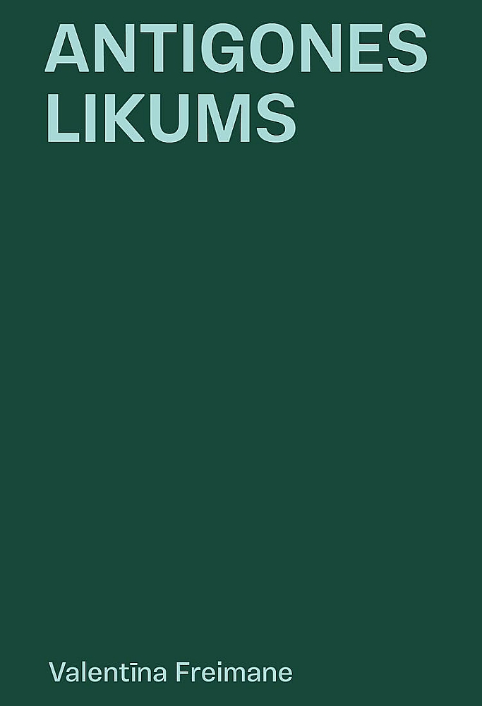 Valentīna Freimane, "Antigones likums".