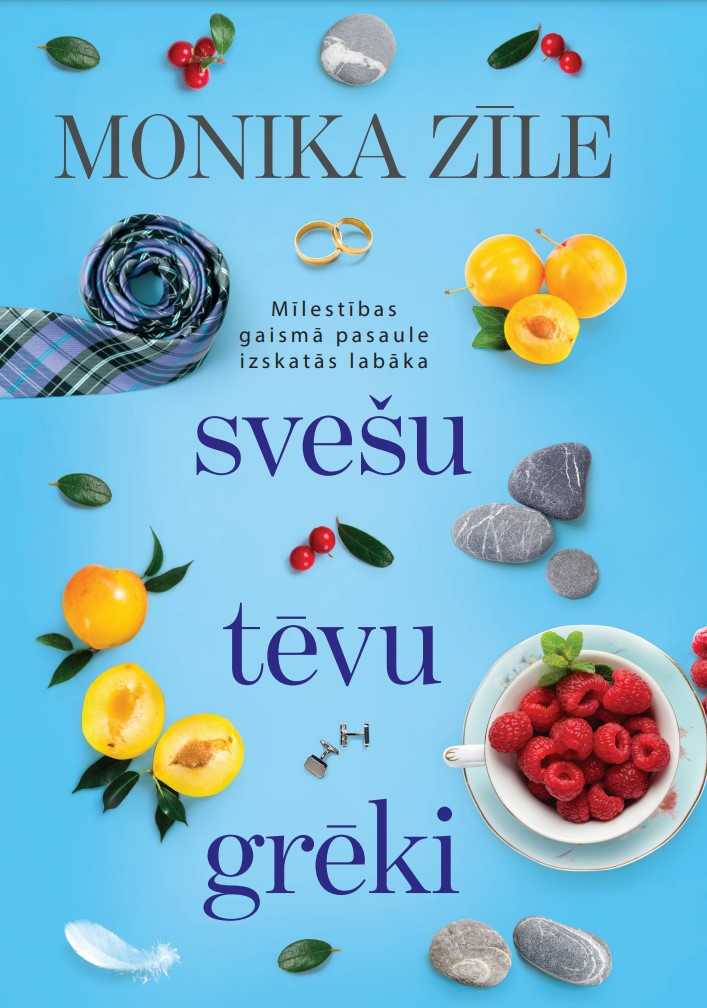 Monikas Zīles romāns “Svešu tēvu grēki”.