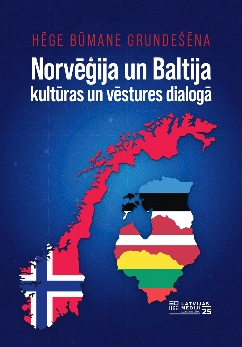 Hēges Būmanes Grundešēnas grāmata "Norvēģija un Baltija kultūras un vēstures dialogā".