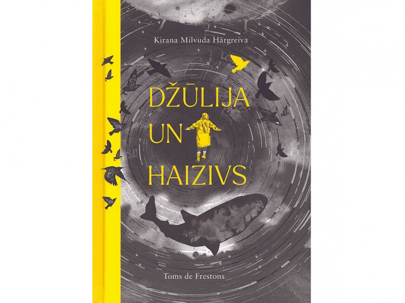 Kirana Milvuda Hārgreiva, "Džūlija un haizivs". Ilustrators Toms de Frestons. Tulkojusi Renāte Punka. Jāņa Rozes apgāds.
