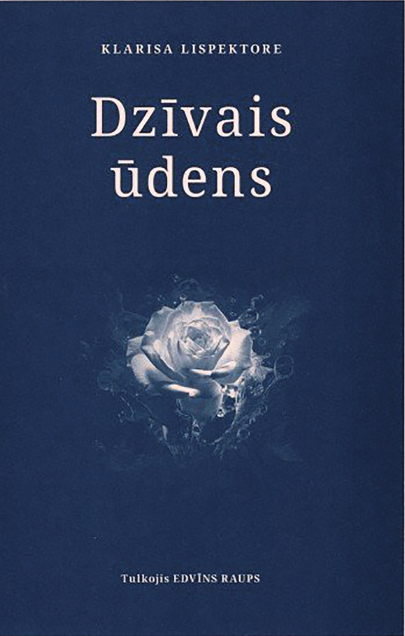 Klarisa Lispektore, "Dzīvais ūdens".