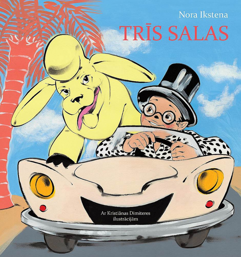 Nora Ikstena. "Trīs salas. Vabulīša un Pifāna piedzīvojumi".