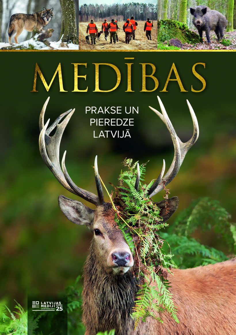 "Medības. Prakse un pieredze Latvijā”.