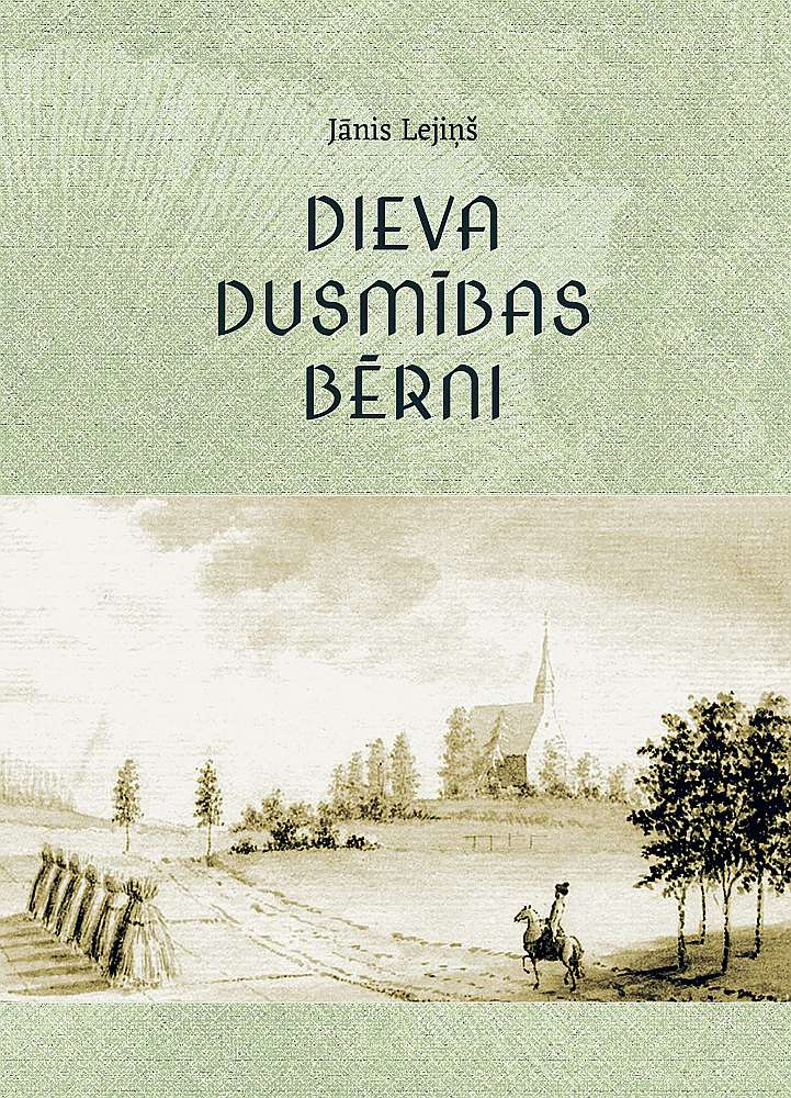 Jānis Lejiņš, "Dieva dusmības bērni".