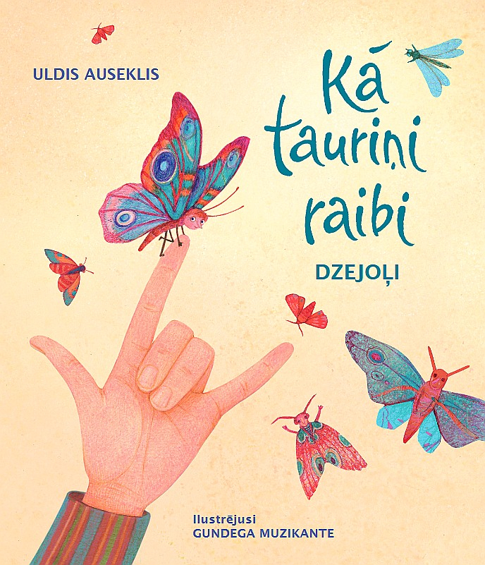 Uldis Auseklis, "Kā tauriņi raibi".