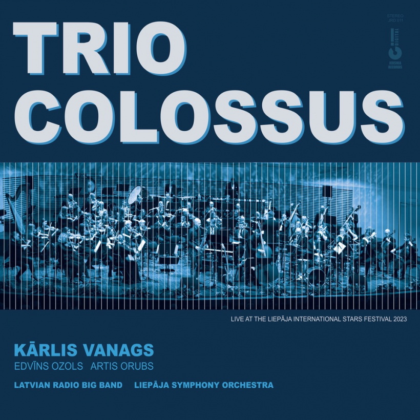 Saksofonista Kārļa Vanaga trio, Latvijas Radio bigbenda un Liepājas Simfoniskā orķestra kopīgi ieskaņotā vinila plate “Trio Colossus”