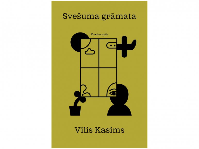 Viļa Kasima “Svešuma grāmata” – autobiogrāfija kā eseja.