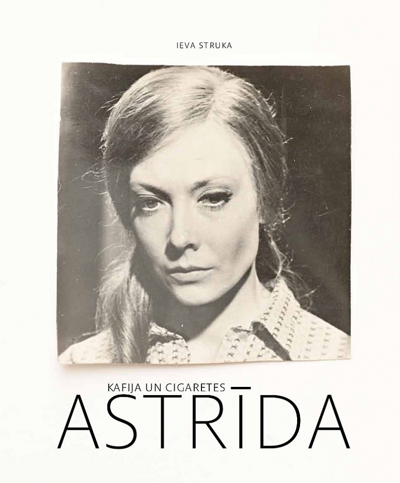 Ieva Struka, "Kafija un cigaretes. Astrīda".