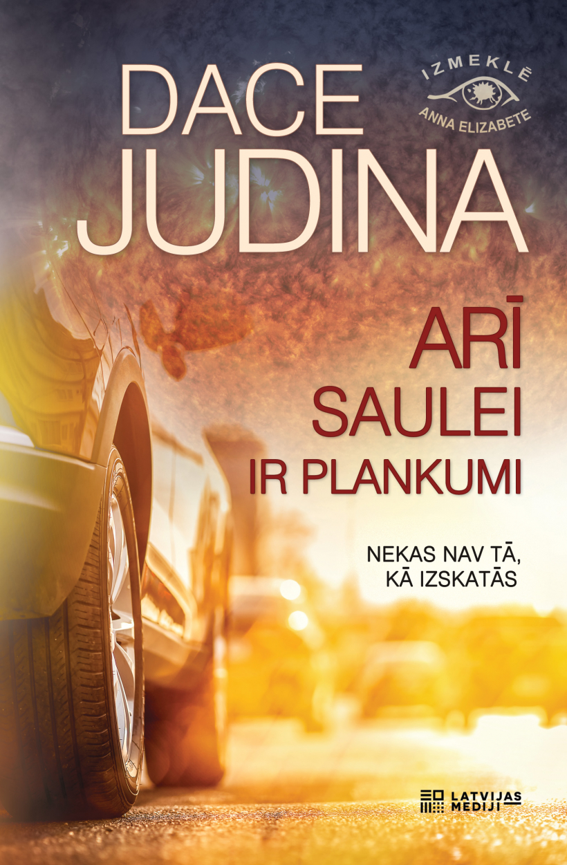 Daces Judinas jaunākais romāns "Arī saulei ir plankumi".