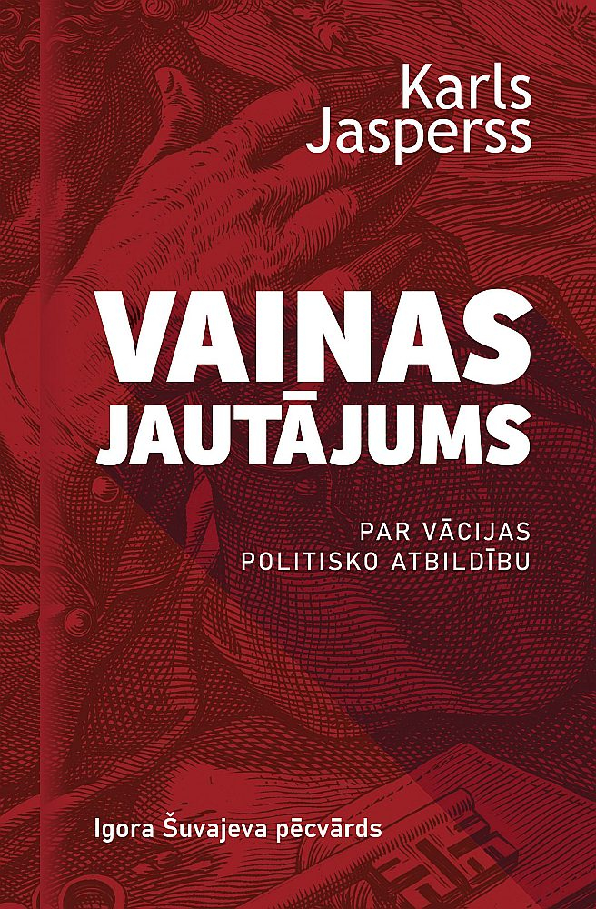 Karls Jasperss, "Vainas jautājums. Par Vācijas politisko atbildību. Die Schuldfrage. Von der Politischen Hoffnung Deutschlands".