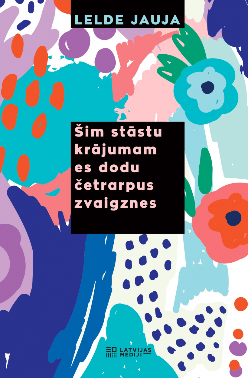 Leldes Jaujas stāstu krājums "Šim stāstu krājumam es dodu četrarpus zvaigznes".