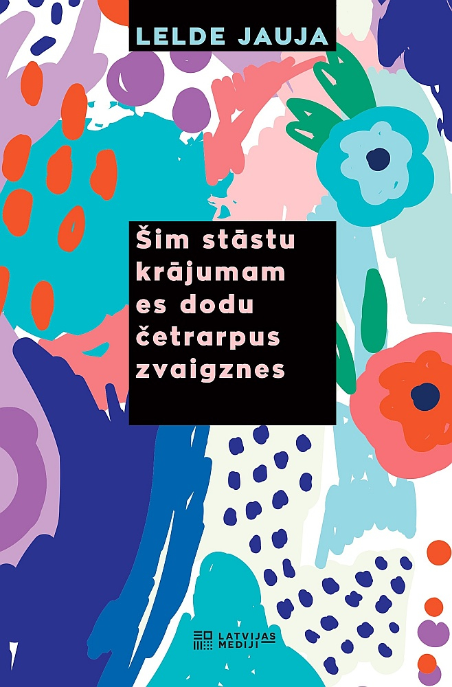 Lelde Jauja, "Šim stāstu krājumam es dodu četrarpus zvaigznes".