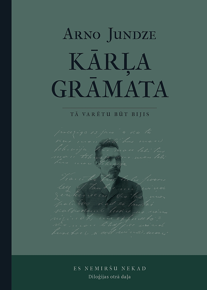 Arno Jundze, "Kārļa grāmata. Tā varētu būt bijis".