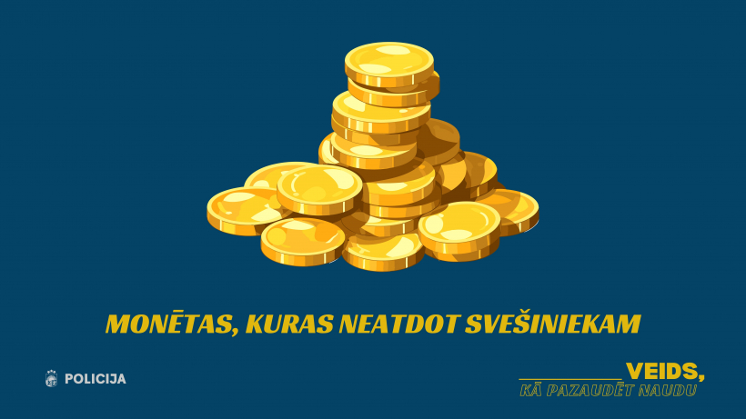 Valsts policijas kampaņas "Veids, kā pazaudēt naudu" vizuālais materiāls.
