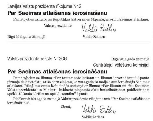 Svētdien, 2011. gadā 29. maijā, tika izdots oficiālais laikraksts „Latvijas Vēstnesis”, kurā publicēts Valsts prezidenta Valda Zatlera rīkojums Nr.2.