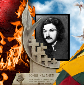 Ar saukli "Brīvību Lietuvai" 1972. gada 14. maijā 19 gadus vecais lietuvietis Roms Kalanta aplējās ar benzīnu un aizdedzinājās. 
