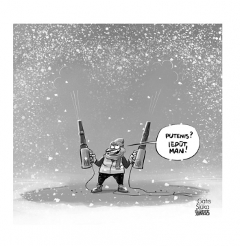 Zīmē Gatis Šļūka. Iepūt man!