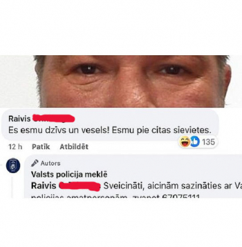 Cilvēku meklēšanas gadījumos mēdz būt arī kuriozas situācijas. Piemēram, šā gada 11. aprīlī Valsts policija ziņoja par bezvēsts prombūtnē esošo Raivi, par kuru viņa tuviniekiem ziņu neesot bijis kopš 9. aprīļa. Vīrieša fotogrāfiju policija publicēja arī sociālajos tīklos, un ierakstu feisbukā pamanīja arī pats pazudušais. Viņš pie policijas vēstījuma ierakstīja komentāru, ka neesot pazudis, bet: "Esmu pie citas sievietes." Raivis arī telefoniski esot sazinājies ar policiju un apliecinājis, ka ir sveiks un vesels. Minētais ieraksts sociālajos tīklos uzjautrināja daudzus tā lietotājus.