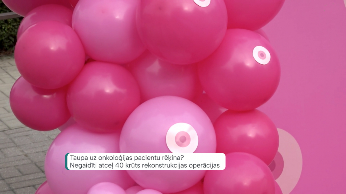 Līdz šī gada beigām negaidīti atceltas 40 valsts apmaksātās krūts vēža rekonstrukītvās operācijas pacientēm, kurām bija nepieciešams šīs operācijas otrais vai trešais etaps.