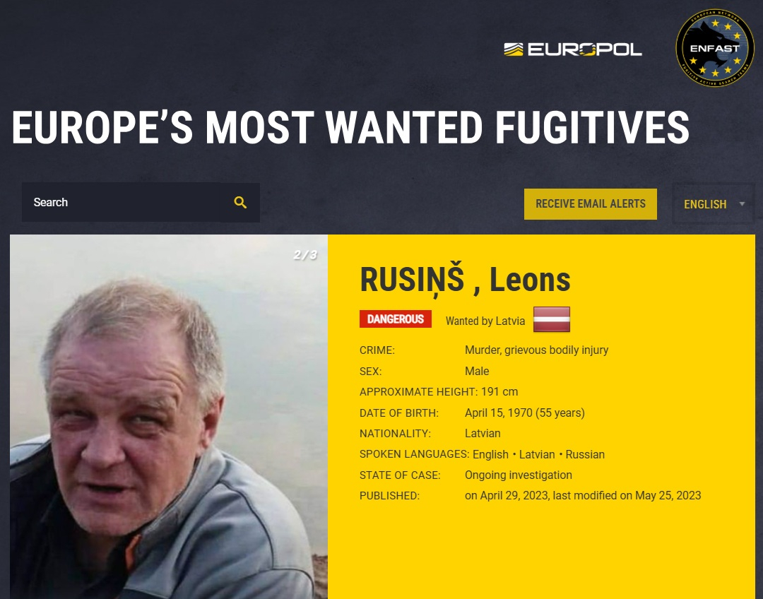 Leons Rusiņš joprojām ir policijas meklēšanā. Viņš ir arī Eiropas visvairāk meklēto noziedznieku sarakstā – viņa vārds un foto ir publicēts Eiropas Savienības dalībvalstu izveidotā noziedznieku meklēšanas komandu tīkla ENFAST vietnē “eumostwanted.eu”.