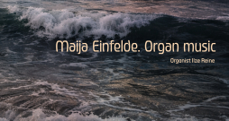 Albuma "Maija Einfelde. Ērģeļmūzika" titulfoto. Albuma "Maija Einfelde. Ērģeļmūzika" titulfoto.