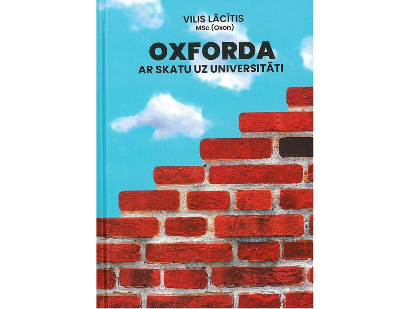 Vilis Lācītis, "Oxforda ar skatu uz universitāti". "Dienas Grāmata". Vilis Lācītis, "Oxforda ar skatu uz universitāti". "Dienas Grāmata".