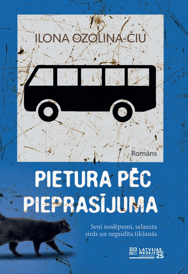 Ilonas Ozoliņas-Čiu romāns "Pietura pēc pieprasījuma". Ilonas Ozoliņas-Čiu romāns "Pietura pēc pieprasījuma".