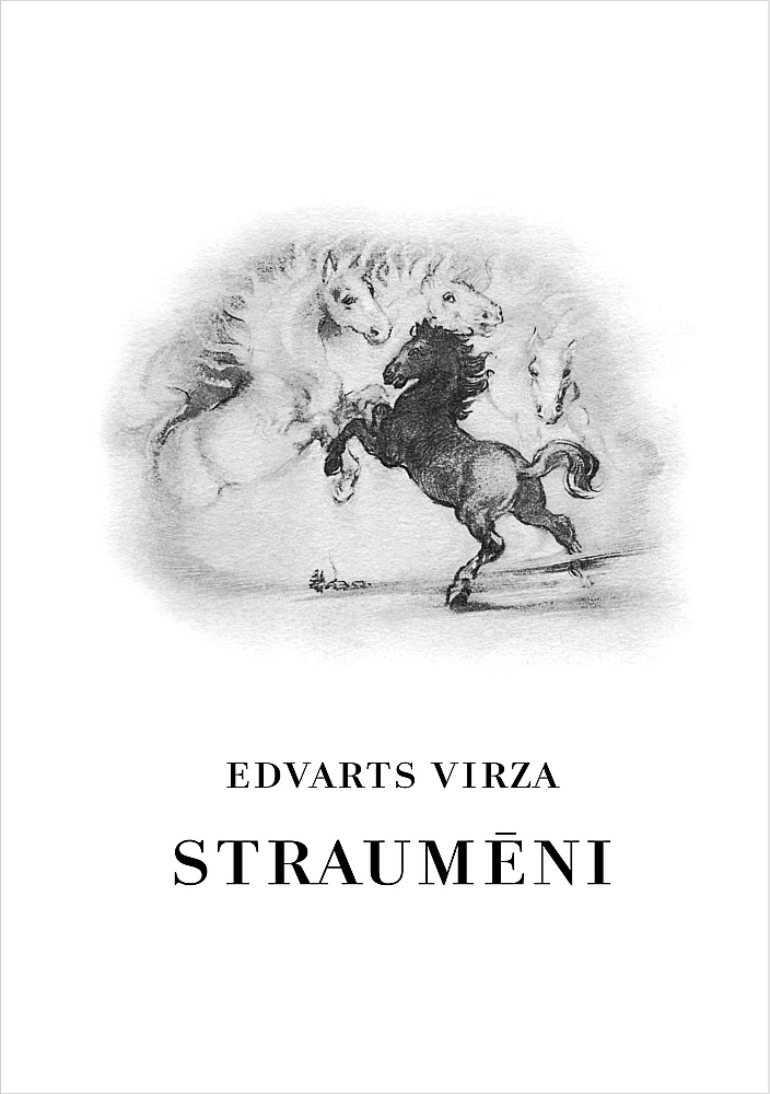 Edvarts Virza, "Straumēni". Edvarts Virza, "Straumēni".