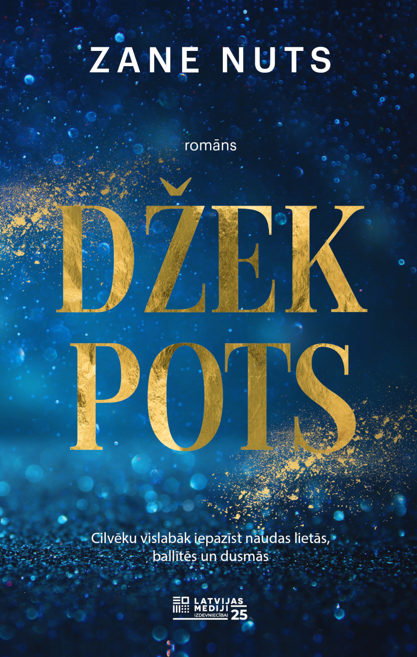 Zanes Nuts romāns "Džekpots". Zanes Nuts romāns "Džekpots".