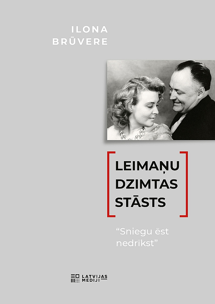 Ilonas Brūveres grāmata “Sniegu ēst nedrīkst”. Leimaņu dzimtas stāsts”.