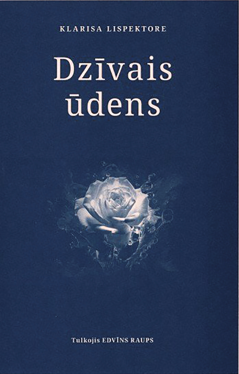Klarisa Lispektore, "Dzīvais ūdens".