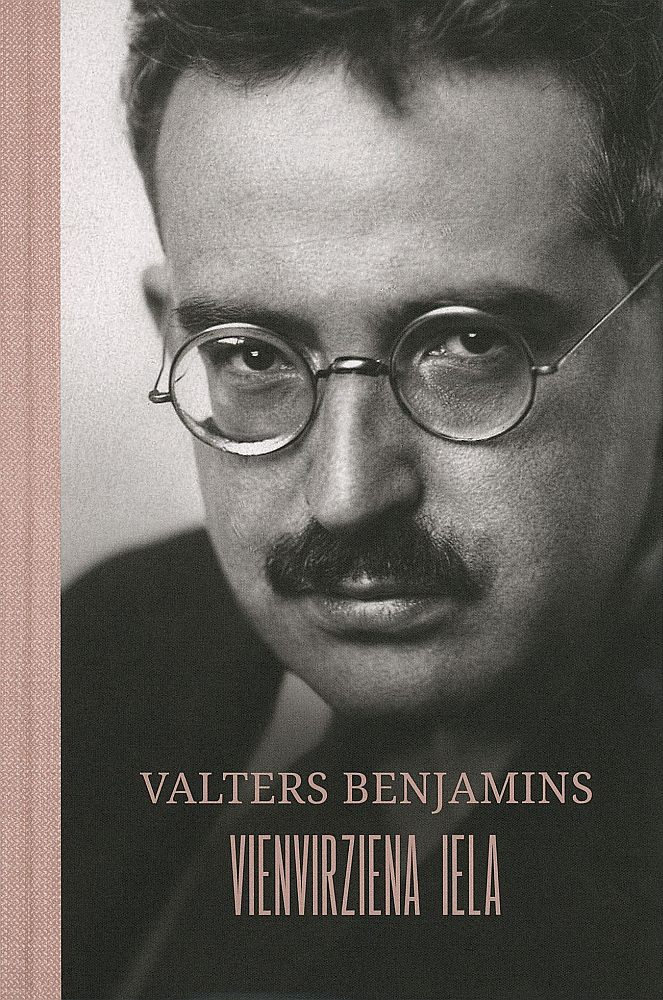 Valters Benjamins, "Vienvirziena iela". Valters Benjamins, "Vienvirziena iela".