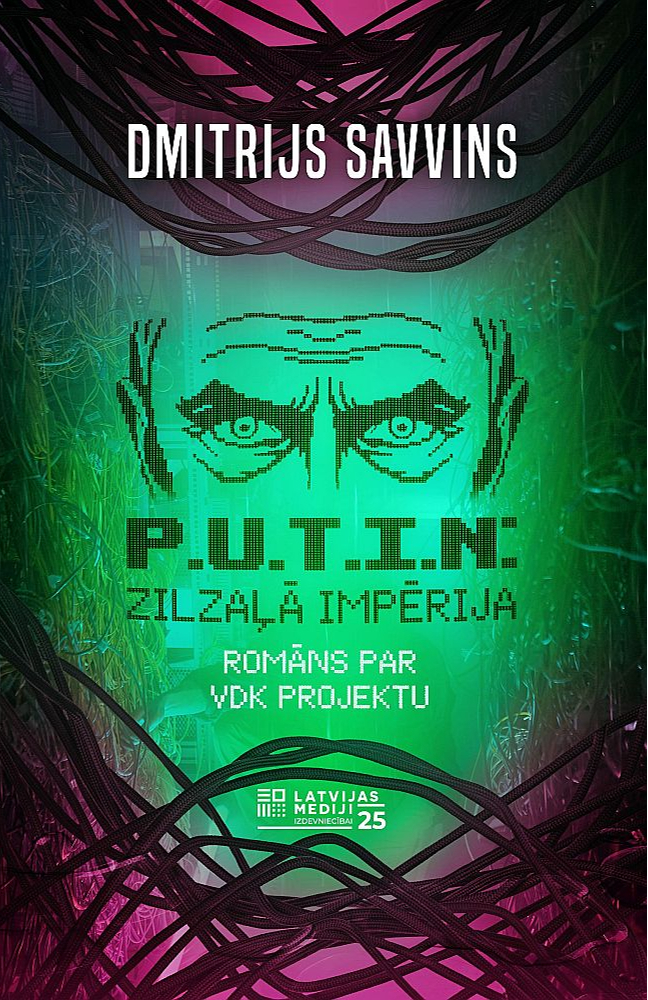 Dmitrijs Savvins, "P.U.T.I.N.: zilzaļā impērija". Dmitrijs Savvins, "P.U.T.I.N.: zilzaļā impērija".