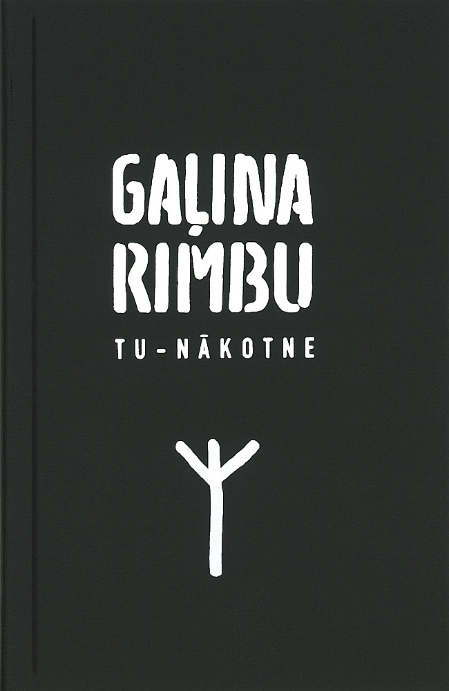 Gaļina Rimbu, "Tu – nākotne". Gaļina Rimbu, "Tu – nākotne".