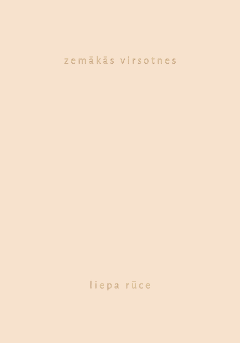 Liepas Rūces dzejas krājums "Zemākās virsotnes".