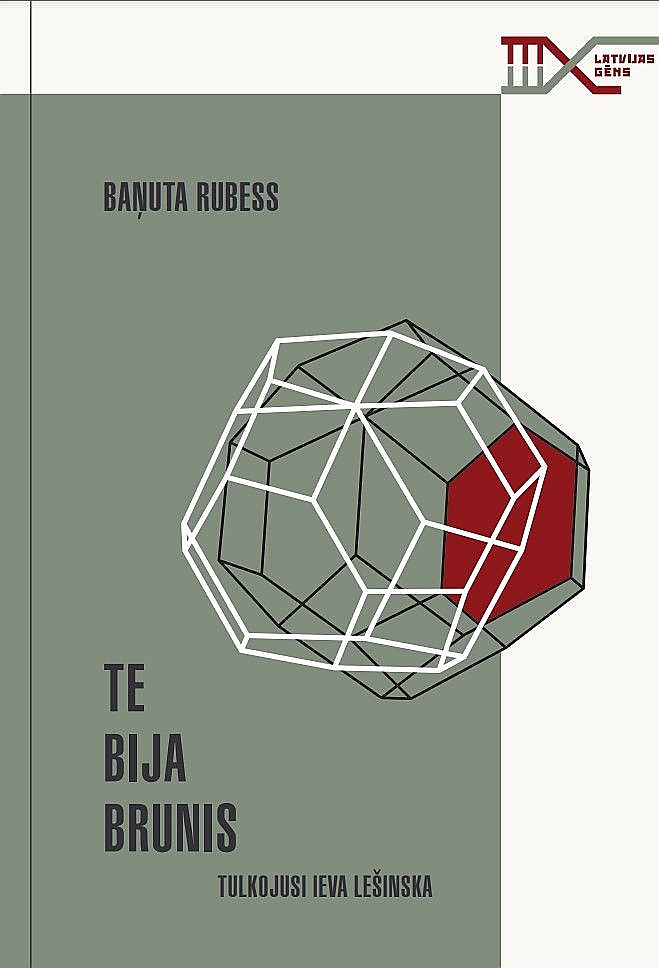 Baņuta Rubess, "Te bija Brunis". Baņuta Rubess, "Te bija Brunis".