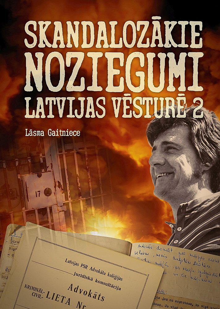 Lāsma Gaitniece, "Skandalozākie noziegumi Latvijas vēsturē 2". Lāsma Gaitniece, "Skandalozākie noziegumi Latvijas vēsturē 2".