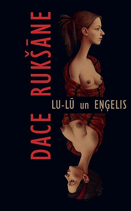 Pēdējā lasītā grāmata – Daces Rukšānes "Lulū un enģelis".