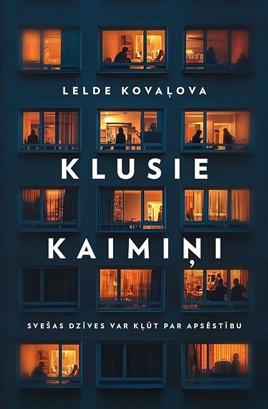 Leldes Kovaļovas grāmata "Klusie kaimiņi". Leldes Kovaļovas grāmata "Klusie kaimiņi".