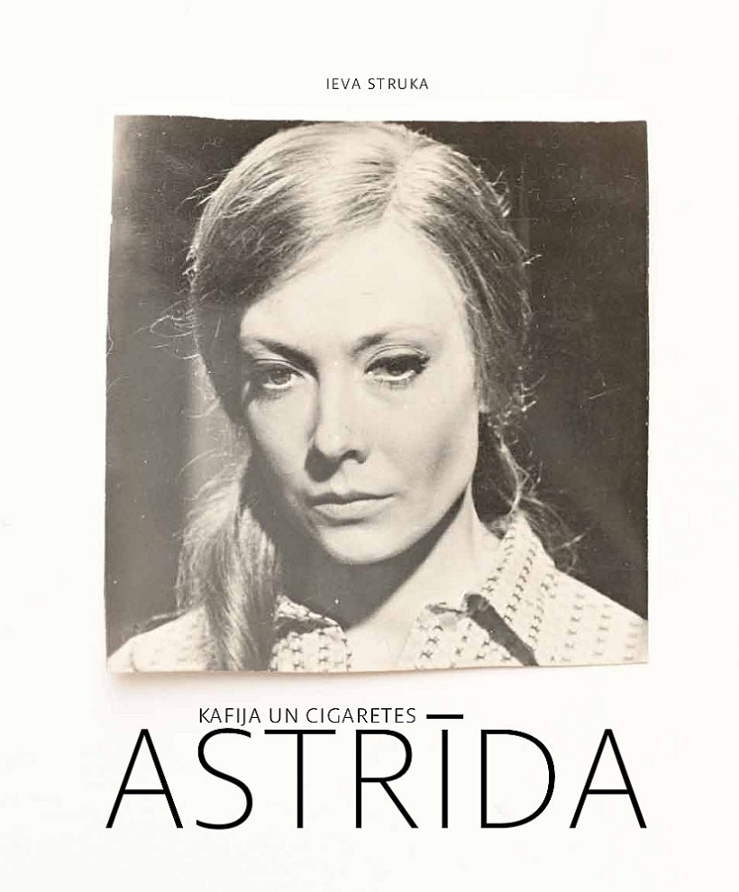 Ieva Struka, "Kafija un cigaretes. Astrīda".