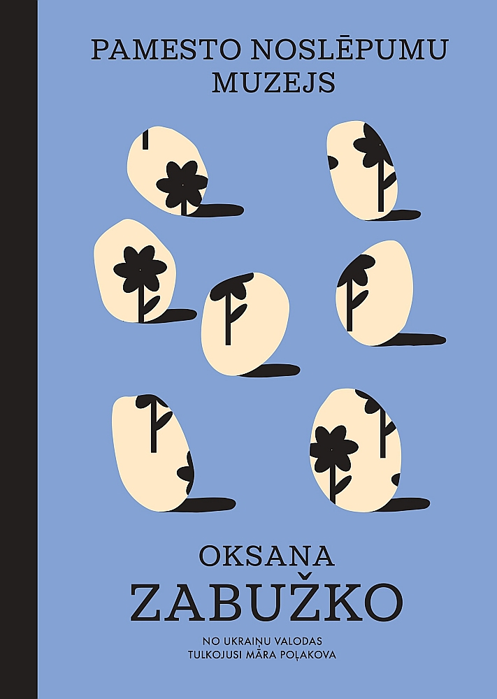 Oksanas Zabužko romāns "Pazaudēto noslēpumu muzejs".