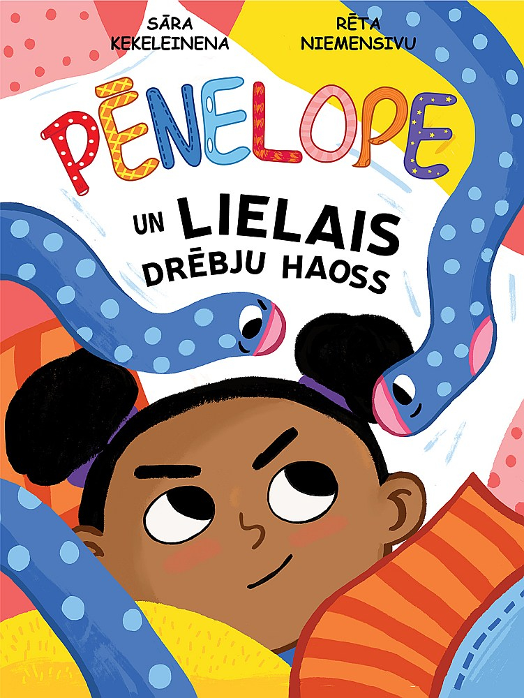 Sāra Kekeleinena, "Pēnelope un lielais drēbju haoss". Sāra Kekeleinena, "Pēnelope un lielais drēbju haoss".