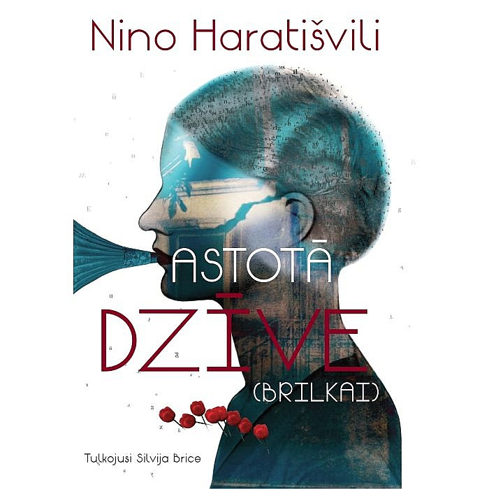 Nino Haratišvili , "Astotā dzīve". "Zvaigzne ABC". Nino Haratišvili , "Astotā dzīve". "Zvaigzne ABC".
