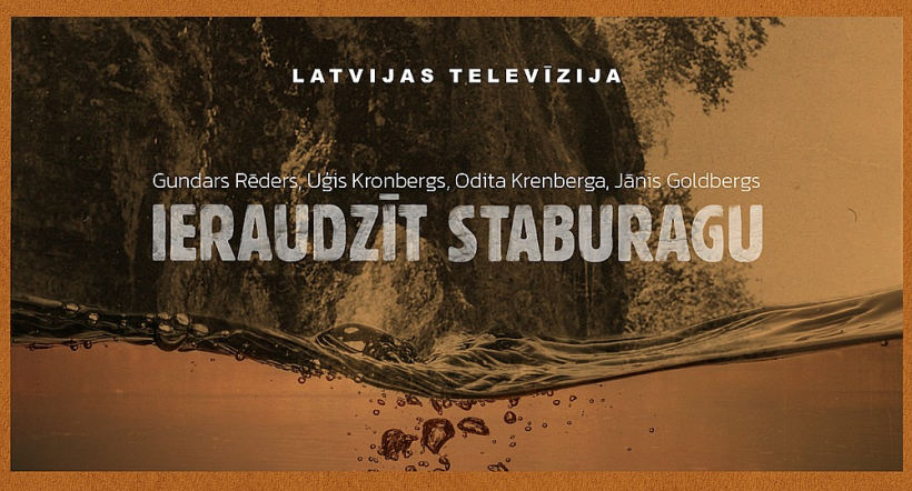 LTV dokumentālā filma "Ieraudzīt Staburagu". LTV dokumentālā filma "Ieraudzīt Staburagu".