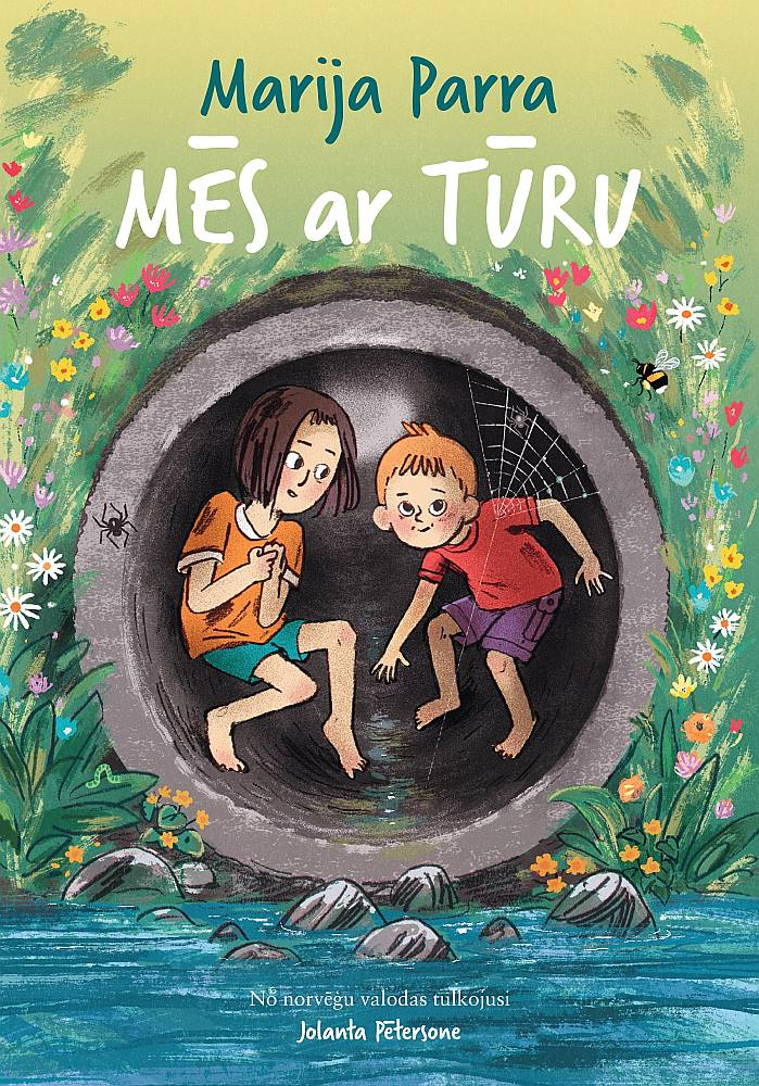 Marija Parra, "Mēs ar Tūru", no norvēģu valodas tulk. Jolanta Pētersone. "Liels un mazs", 2025 Marija Parra, "Mēs ar Tūru", no norvēģu valodas tulk. Jolanta Pētersone. "Liels un mazs", 2025
