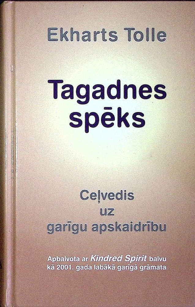 Ekhards Tolle, "Tagadnes spēks". "Atēna".