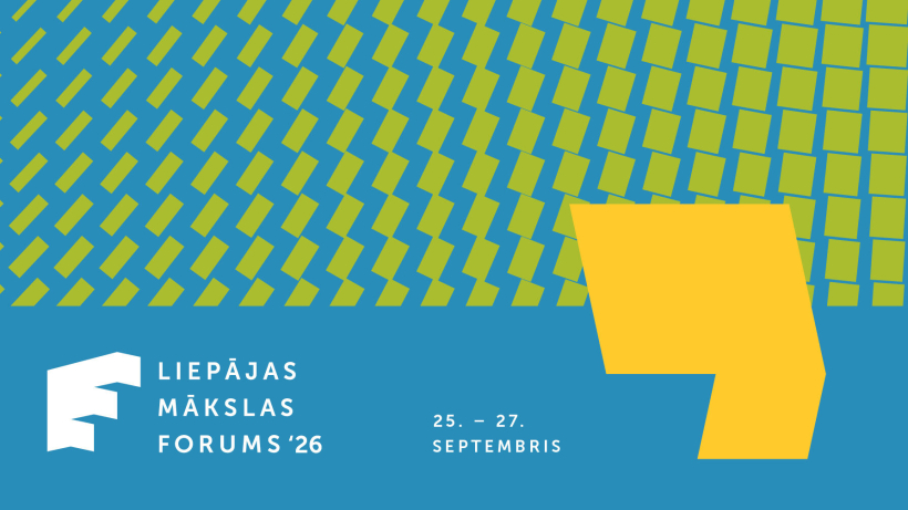 “Liepājas Mākslas forums 2026”. “Liepājas Mākslas forums 2026”.