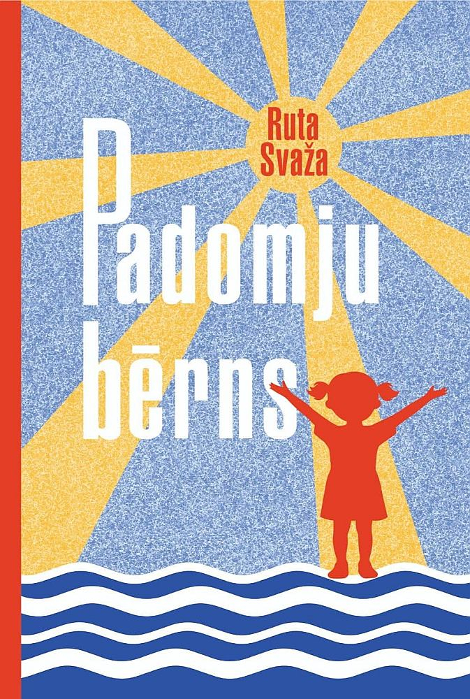 Ruta Svaža, "Padomju bērns".