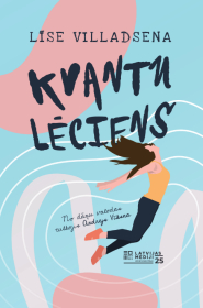 Līse Villadsena (Lise Villadsen) "Kvantu lēciens". Līse Villadsena (Lise Villadsen) "Kvantu lēciens".